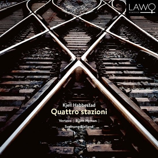 Kjell Habbestad: Quattro Stazioni - Vertavo String Quartet / Bjorn Nyman / Sveinung Bjelland - Musik - LAWO - 7090020182155 - 8. Mai 2020