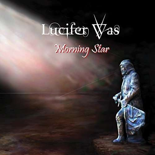 Cover for Lucifer Was · Morning Star (CD) (2017)
