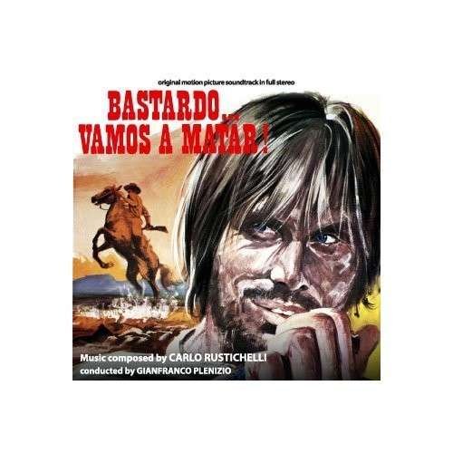 Cover for Carlo Rustichelli · Bastardo Vamos a Matar (CD) (2012)