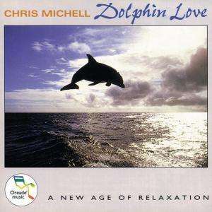 Cover for Chris Michell · Dolphin Love (CD) (1993)