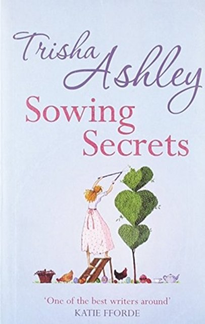 Cover for Trisha Ashley · Sowing Secrets (Paperback Book) (2008)