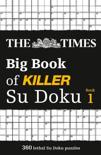 The Times Big Book of Killer Su Doku: 360 Lethal Su Doku Puzzles - The Times Su Doku - The Times Mind Games - Books - HarperCollins Publishers - 9780007983155 - March 4, 2021