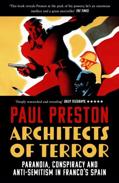 Cover for Paul Preston · Architects of Terror: Paranoia, Conspiracy and Anti-Semitism in Franco’s Spain (Paperback Book) (2024)