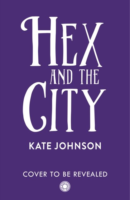 Hex and the City - Kate Johnson - Livros - HarperCollins Publishers - 9780008551155 - 14 de setembro de 2023