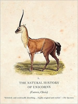 Cover for Chris Lavers · The Natural History of Unicorns (Paperback Book) (2010)