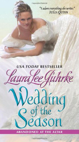 Cover for Laura Lee Guhrke · Wedding of the Season: Abandoned at the Altar - The Abandoned At The Altar Series (Paperback Book) (2011)