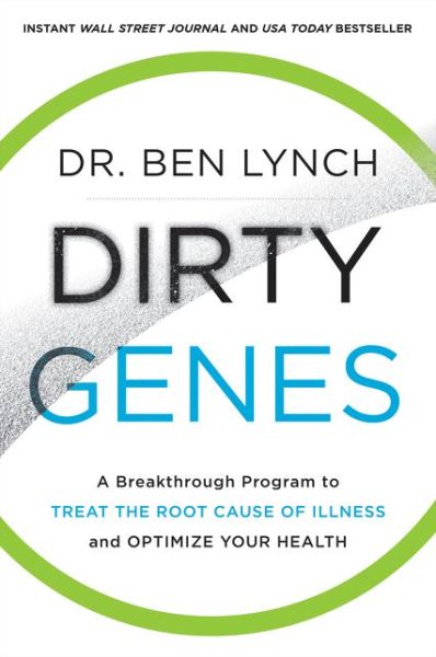 Cover for Ben Lynch · Dirty Genes: A Breakthrough Program to Treat the Root Cause of Illness and Optimize Your Health (Taschenbuch) (2020)