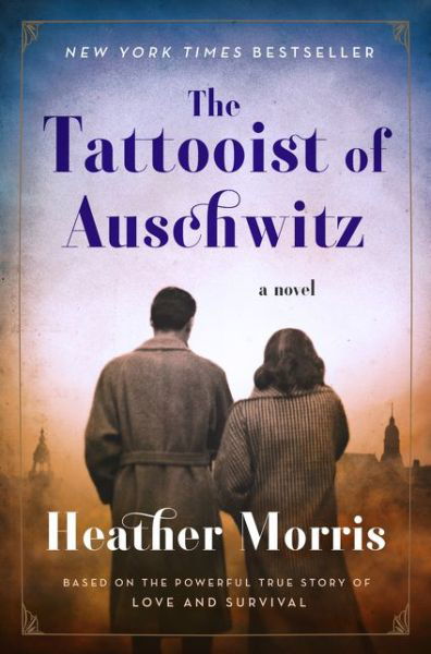 Cover for Heather Morris · Tattooist of Auschwitz (Buch) (2018)