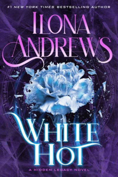 Ilona Andrews · White Hot: A Hidden Legacy Novel - Hidden Legacy (Paperback Book) (2024)