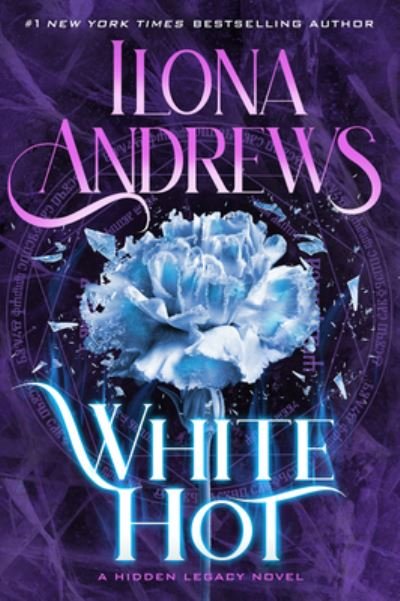 Cover for Ilona Andrews · White Hot: A Hidden Legacy Novel - Hidden Legacy (Paperback Book) (2024)