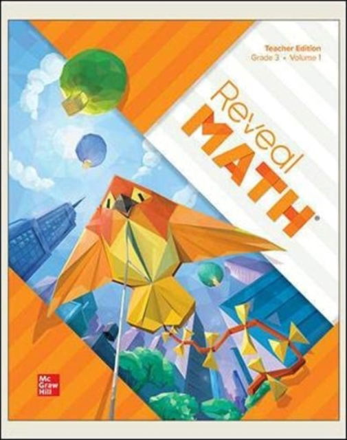 Cover for McGraw Hill · Reveal Math, Grade 3, Teacher Edition, Volume 1 - Reveal Math Elementary (Spiral Book) (2020)