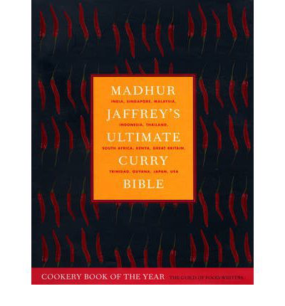 Madhur Jaffrey's Ultimate Curry Bible: the definitive curry cookbook from the Queen of Curry - Madhur Jaffrey - Books - Ebury Publishing - 9780091874155 - October 2, 2003