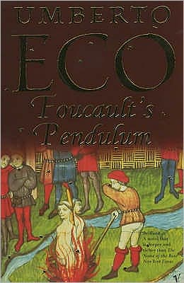 Foucault's Pendulum - Umberto Eco - Libros - Vintage Publishing - 9780099287155 - 1 de junio de 2001