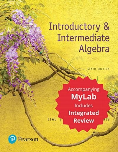 Cover for Margaret Lial · Introductory &amp; Intermediate Algebra with Integrated Review + MyLab Math + Worksheets (Buch) (2017)