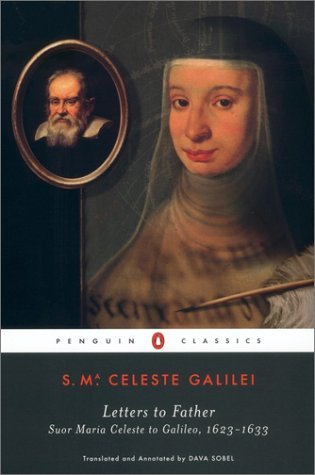 Letters to Father: Suor Maria Celeste to Galileo, 1623-1633 - Suor Maria Celeste - Books - Penguin Publishing Group - 9780142437155 - December 31, 2002