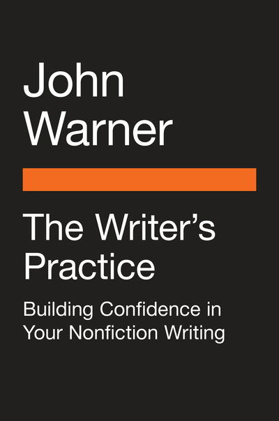 Cover for John Warner · The Writer's Practice (Paperback Book) (2019)