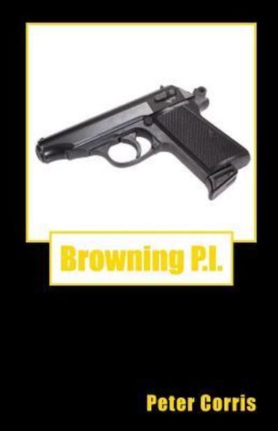 Cover for Peter Corris · Browning P.i. (Pocketbok) (2015)