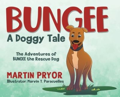 Cover for Martin Pryor · Bungee: A Doggy Tale (Hardcover Book) (2021)