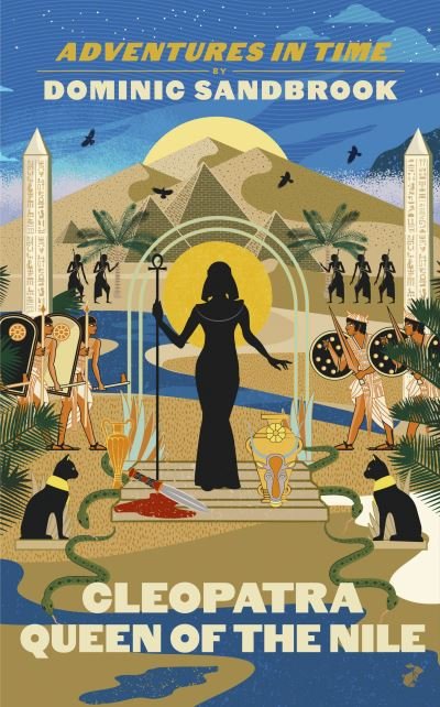 Cover for Dominic Sandbrook · Adventures in Time: Cleopatra, Queen of the Nile - Adventures in Time (Gebundenes Buch) (2022)
