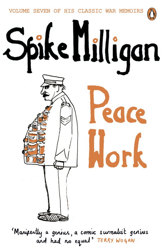 Cover for Spike Milligan · Peace Work - Spike Milligan War Memoirs (Paperback Bog) (2012)