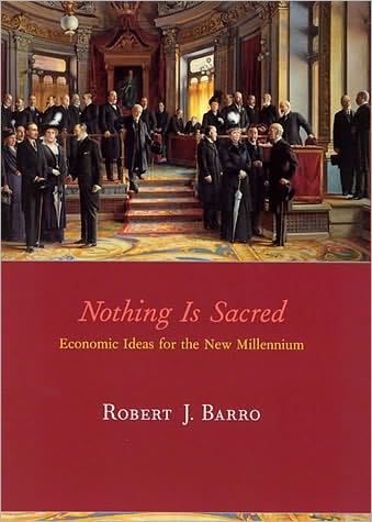 Cover for Barro, Robert J. (Harvard University) · Nothing is Sacred: Economic Ideas for the New Millennium - The MIT Press (Paperback Book) (2003)