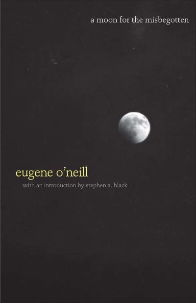 Cover for Eugene O'neill · A Moon for the Misbegotten (Taschenbuch) (2006)