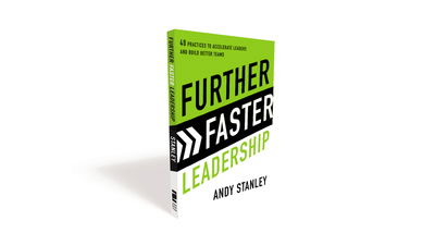 Cover for Andy Stanley · Further Faster Leadership: 40 Practices to Accelerate Leaders and Build Better Teams (Hardcover Book) (2018)