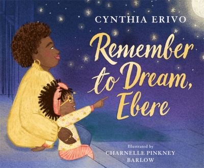 Cover for Cynthia Erivo · Remember to Dream, Ebere (Hardcover bog) (2021)