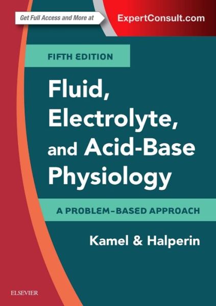 Cover for Kamel, Kamel S. (Professor, Department of Medicine, St Michael's Hospital, University of Toronto, Toronto, Canada) · Fluid, Electrolyte and Acid-Base Physiology: A Problem-Based Approach (Paperback Book) (2016)