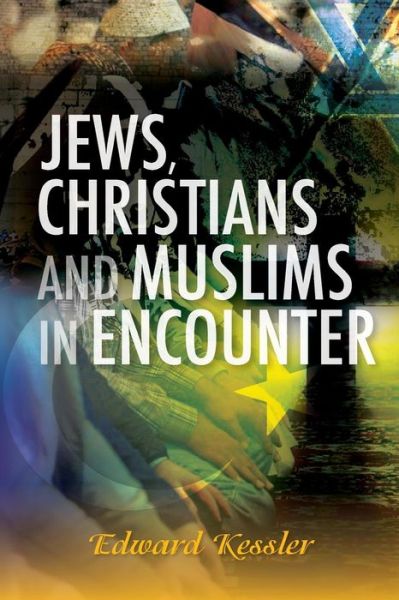 Cover for Ed Kessler · Jews, Christians and Muslims in Encounter (Paperback Book) (2013)