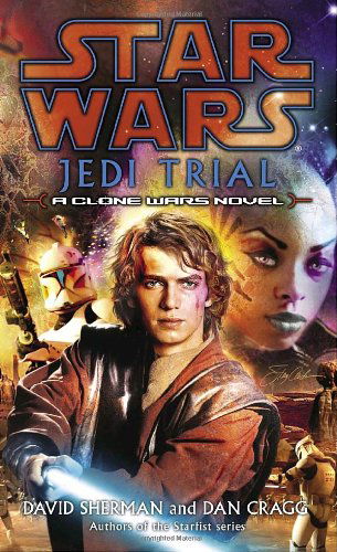 Cover for Dan Cragg · Jedi Trial (Star Wars: Clone Wars Novel) (Paperback Book) (2005)