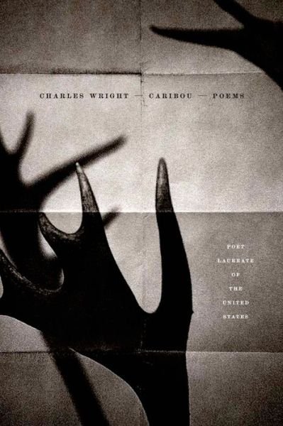 Cover for Charles Wright · Caribou: Poems (Pocketbok) (2015)