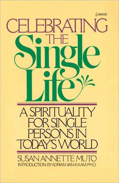 Cover for Susan Annette Muto · Celebrating the Single Life: A Spirituality for Single Persons in Today's World (Pocketbok) (1985)