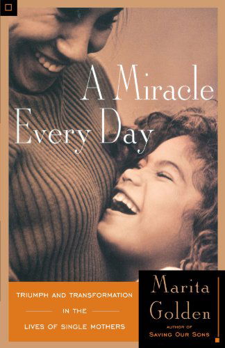 Cover for Marita Golden · A Miracle Every Day (Paperback Book) [1st Anchor Books Ed edition] (1999)