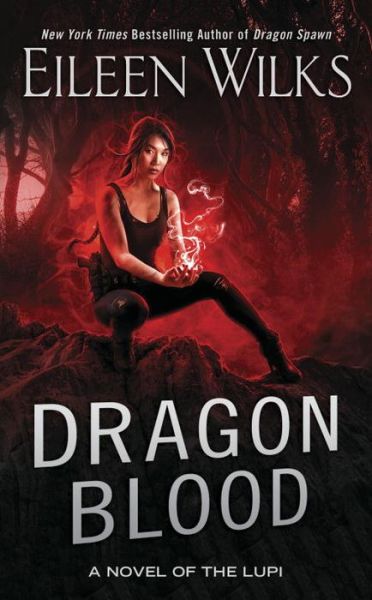 Cover for Eileen Wilks · Dragon Blood: A Novel of the Lupi (Paperback Book) (2018)