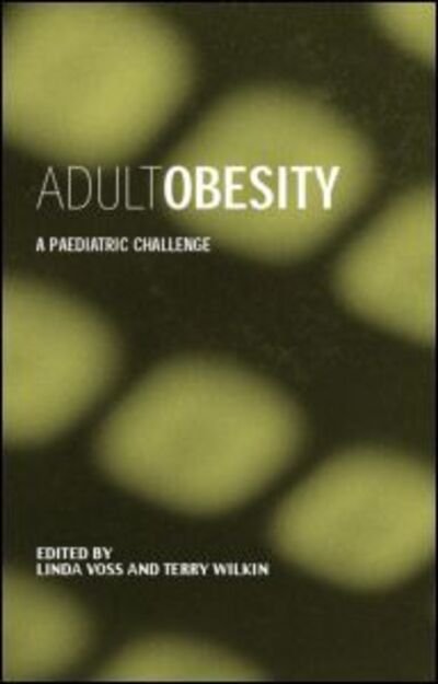 Cover for Lurana Donnels O'Malley · Adult Obesity: A Paediatric Challenge (Hardcover Book) (2003)