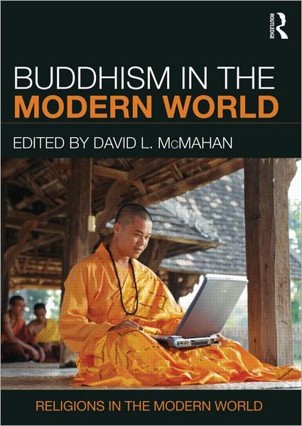 Cover for McMahan, David L. (Franklin and Marshall College, USA) · Buddhism in the Modern World - Religions in the Modern World (Paperback Book) (2011)