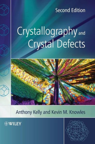 Cover for Kelly · Crystallography and Crystal Defec (Book) [2nd edition] (2012)