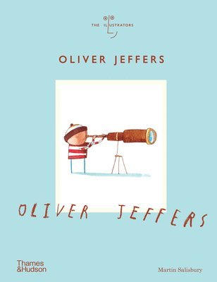 Cover for Martin Salisbury · Oliver Jeffers - The Illustrators (Hardcover Book) (2025)