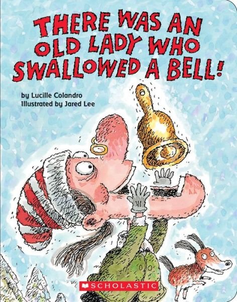 Cover for Lucille Colandro · There Was an Old Lady Who Swallowed a Bell! (A Board Book) (Kartongbok) (2016)