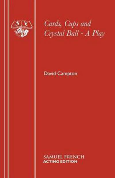 Cover for David Campton · Cards, Cups and Crystal Ball - Acting Edition S. (Paperback Bog) (1987)