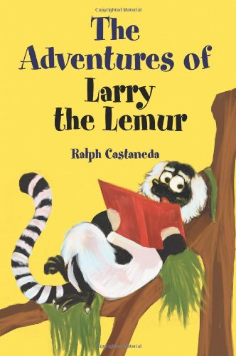 Cover for Ralph Castaneda · The Adventures of Larry the Lemur (Paperback Book) (2004)