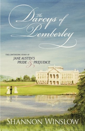 Cover for Shannon Winslow · The Darcys of Pemberley: the Continuing Story of Jane Austen's Pride and Prejudice (Pocketbok) (2011)