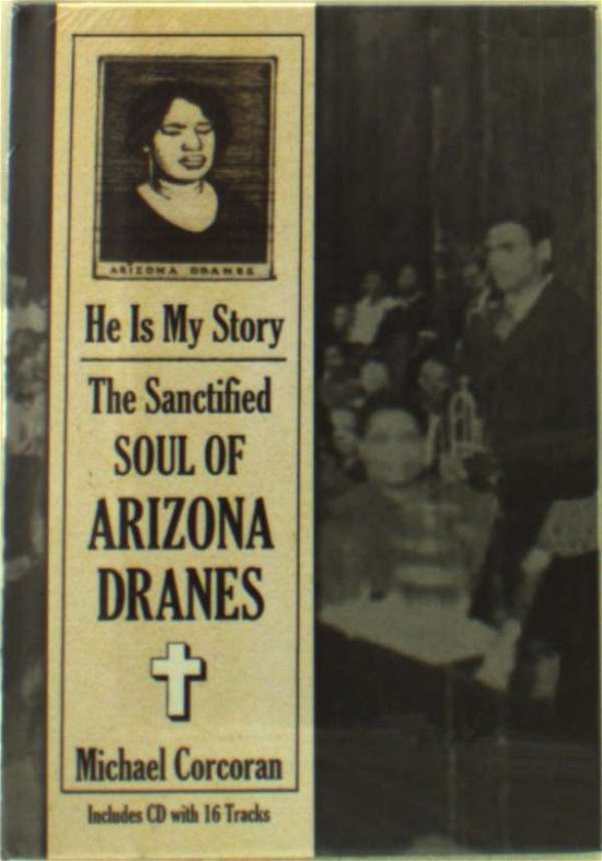 Cover for Arizona Dranes · He Is My Story: The Sanctified (CD) (2012)