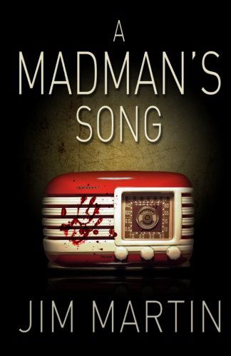 Cover for Jim Martin · A Madman's Song (Pocketbok) (2012)