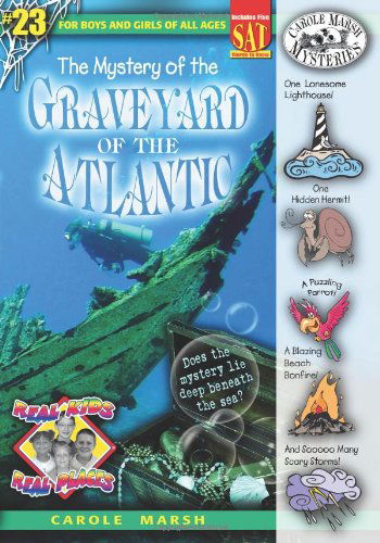 Cover for Carole Marsh · The Mystery of the Graveyard of the Atlantic (Real Kids, Real Places) (Taschenbuch) (2008)