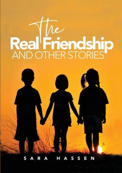 Cover for Sara Hassen · The Real Friendship and Other Stories (Paperback Book) (2019)