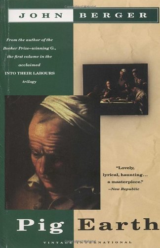 Cover for John Berger · Pig Earth (Paperback Book) [Reissue edition] (1992)