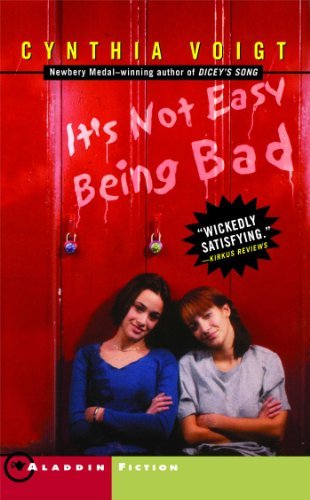 Cover for Cynthia Voigt · It's Not Easy Being Bad (Bad Girls) (Taschenbuch) (2002)