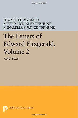 Cover for Edward Fitzgerald · The Letters of Edward Fitzgerald, Volume 2: 1851-1866 - Princeton Legacy Library (Taschenbuch) (2014)